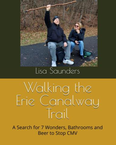 Walking the Erie Canalway Trail: A Search for 7 Wonders, Bathrooms and Beer to Stop CMV