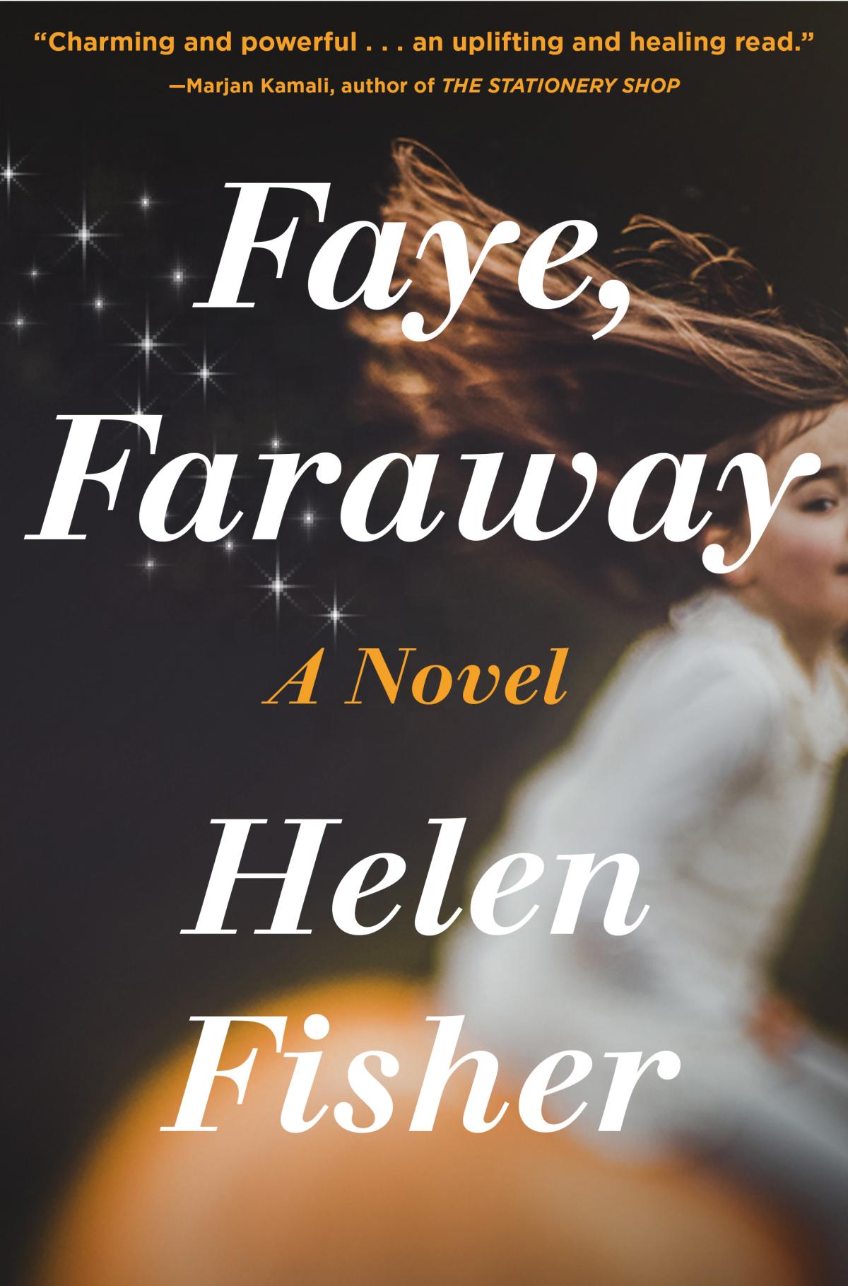 Faye, Faraway by Helen Fisher