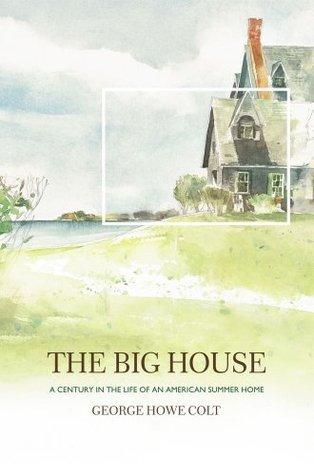 The Big House by George Howe Colt