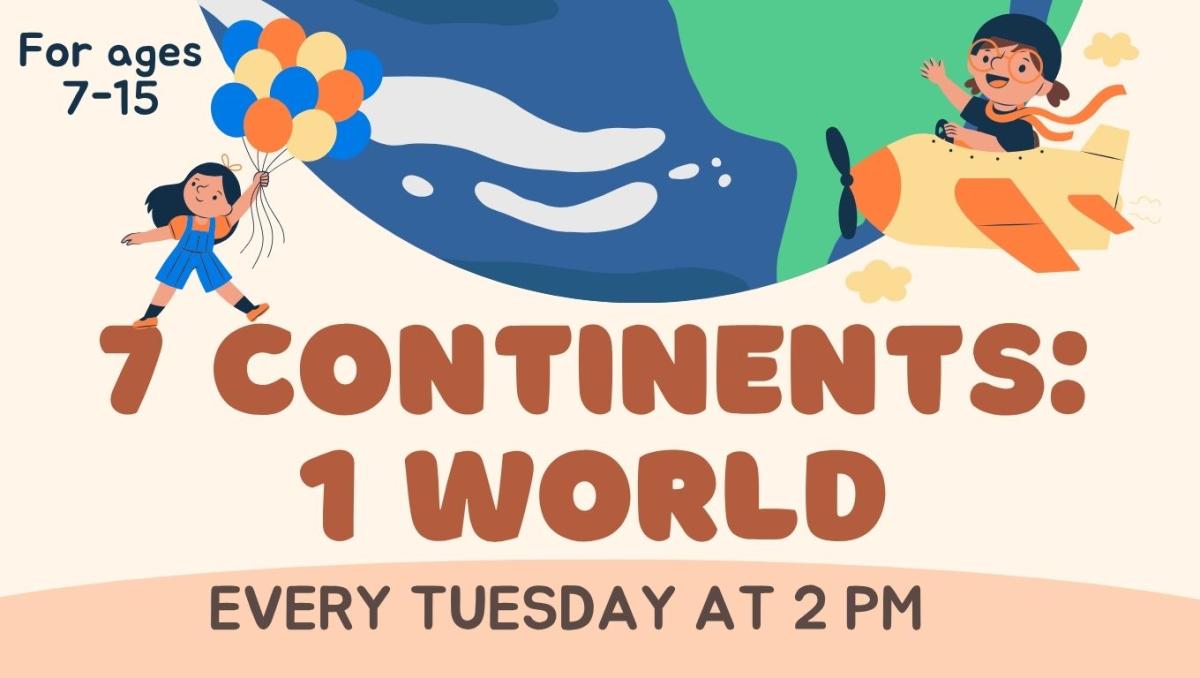 Seven Continents: One World, every Tuesday at 2PM