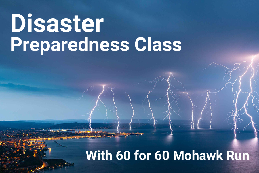 Disaster Preparedness Class with 60 for 60 The Mohawk Run
